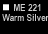 ME-221 WARM SILVER